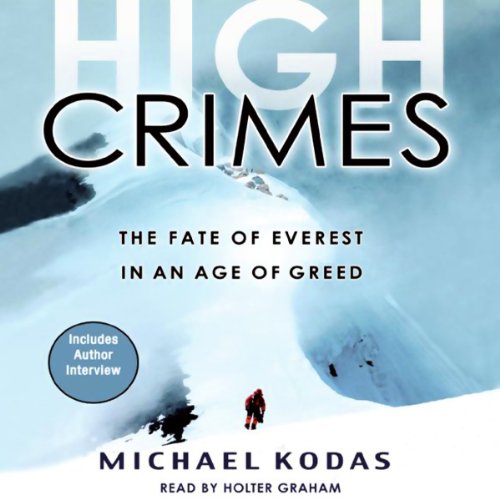 High Crimes: The Fate of Everest in an Age of Greed