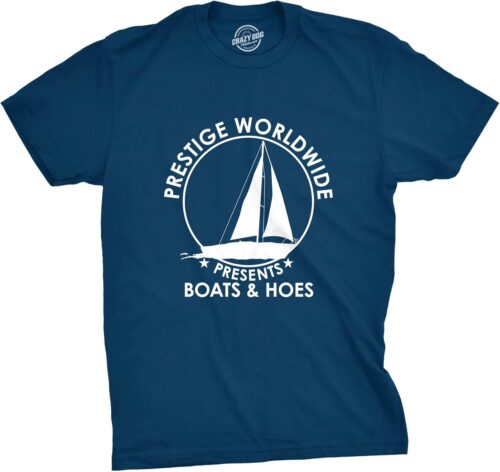 Crazy Dog Mens T Shirt Prestige Worldwide Boats and Hoes Funny Movie Quote Tee